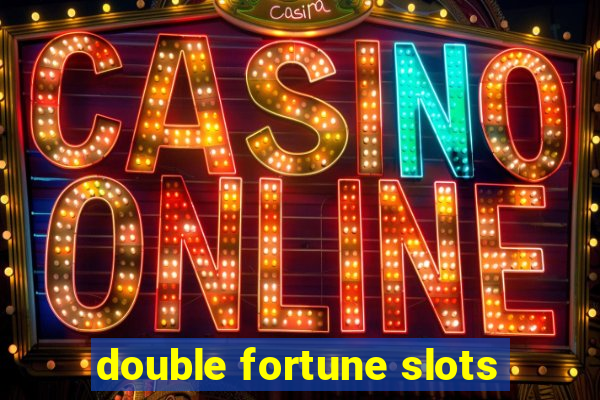 double fortune slots